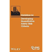 Guidelines for Risk Based Process Safety: CCPS (Center for